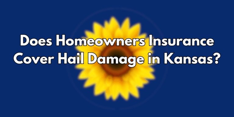 Does Homeowners Insurance Cover Hail Damage In Kansas?